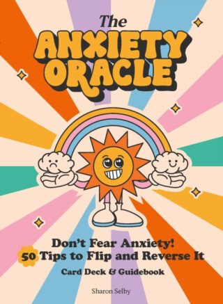 The Anxiety Oracle Deck - Sharon Selby