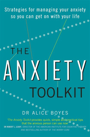 The Anxiety Toolkit - Dr Alice Boyes