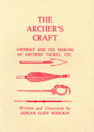 The Archer's Craft - Adrian Eliot Hodgkin