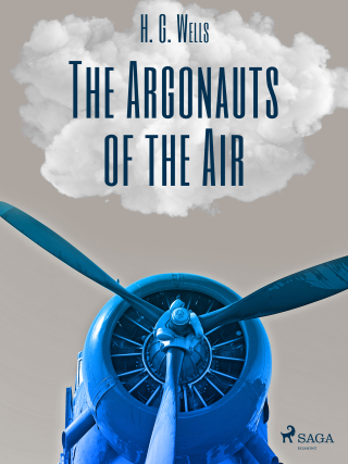 The Argonauts of the Air - Herbert George Wells