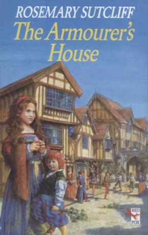The Armourer's House - Sutcliff Rosemary