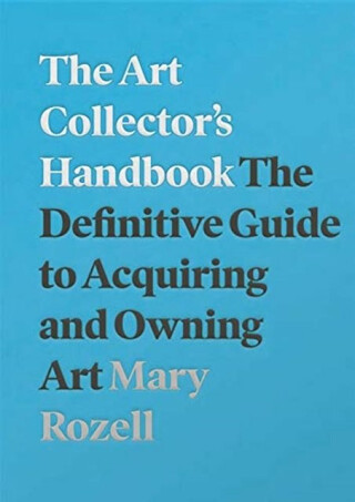 The Art Collector's Handbook - Mary Rozell