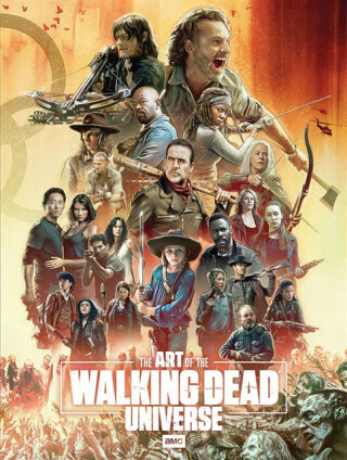 The Art of AMC's The Walking Dead Universe - Matthew K. Manning