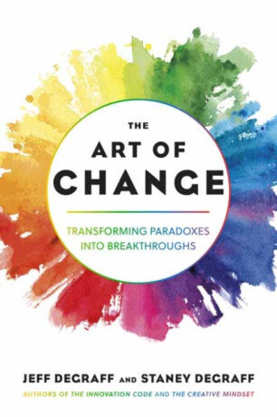 The Art of Change - Jeff DeGraff,Staney DeGraff
