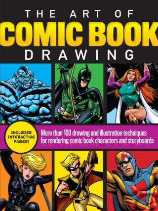 The Art of Comic Book Drawing - Bob Berry,Maury Aaseng,Joe Oesterle,Jim Campbell,Dana Muise
