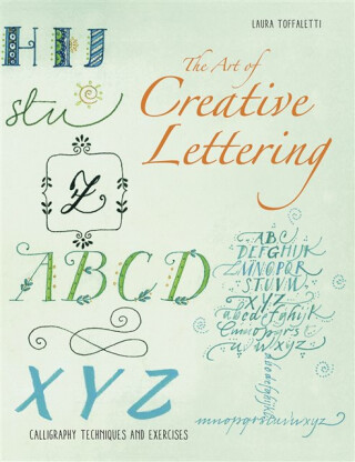 The Art of Creative Lettering - Laura Toffaletti
