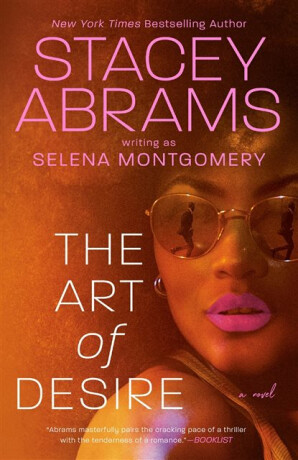 The Art of Desire - Stacey Abramsová,Selena Montgomery