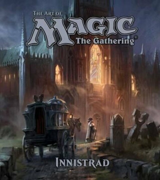 The Art of Magic/The Gathering - Innistrad - James Wyatt