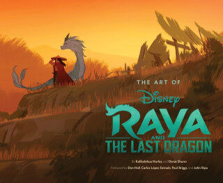 The Art of Raya and the Last Dragon - Kalikolehua Hurley,Osnat Shurer
