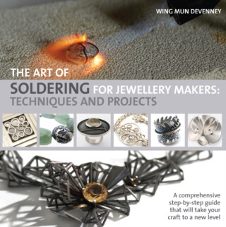The Art of Soldering for Jewellery Makers - Devenneyová Wing Mun