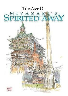 The Art of Spirited Away - Hayao Miyazaki