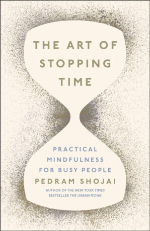 The Art of Stopping Time - Pedram Shojai