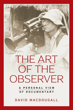 The Art of the Observer - David MacDougall
