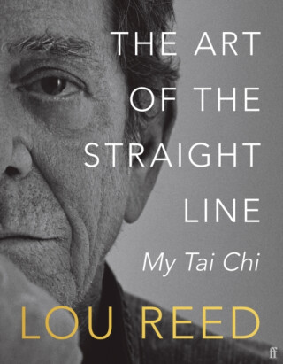 The Art of the Straight Line - Lou Reed,Laurie Anderson