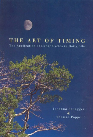The Art Of Timing - Thomas Poppe,Johanna Paungger