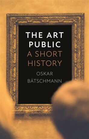 The Art Public - Oskar Batschmann
