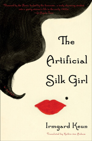 The Artificial Silk Girl - Keun Irmgard,Kathie von Ankum