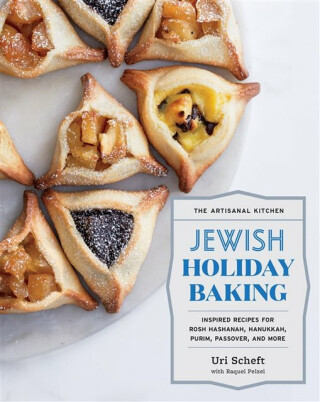 The Artisanal Kitchen: Jewish Holiday Baking - Pelzel Raquel,Uri Scheft