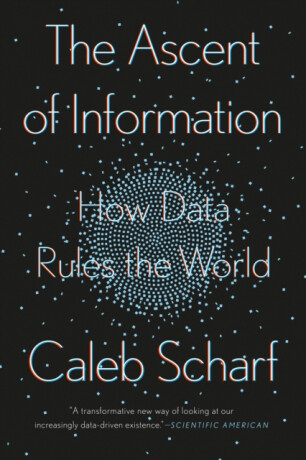 The Ascent Of Information - Caleb Scharf