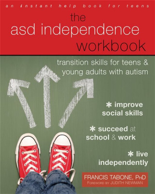 The ASD Independence Workbook - Francis Tabone