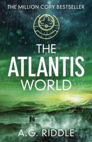 Atlantis World - A. G. Riddle