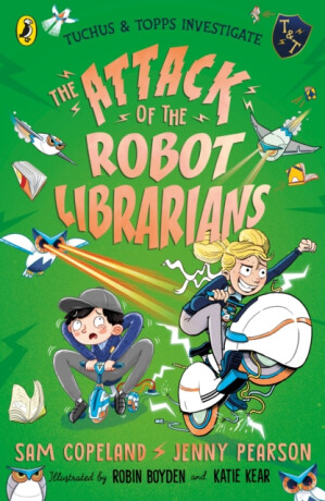 The Attack of the Robot Librarians - Jenny Pearson,Copeland Sam