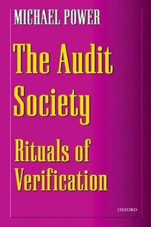 The Audit Society : Rituals of Verification - Power Michael