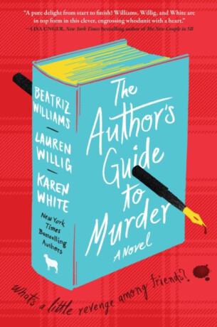 The Author's Guide to Murder - Lauren Willig,Karen White,Williams Beatriz