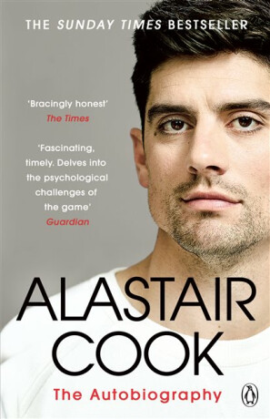 The Autobiography - Sir Alastair Cook