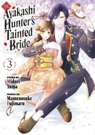 The Ayakashi Hunter's Tainted Bride 3 - Mamenosuke Fujimaru