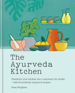 The Ayurveda Kitchen - Anne Heigham