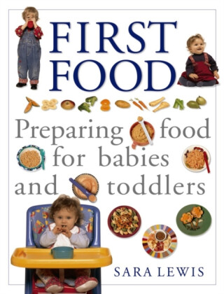 The Baby and Toddler Cookbook and Meal Planner - Sara Lewis