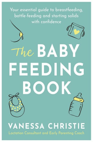 The Baby Feeding Book - Vanessa Christie