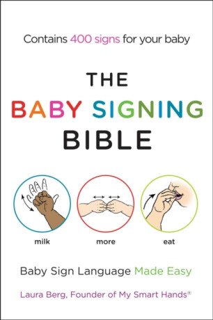 The Baby Signing Bible - Laura Berg