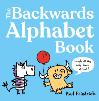 The Backwards Alphabet Book - Paul Friedrich