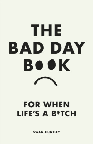 The Bad Day Book - Huntley Swan
