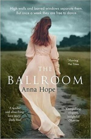 The Ballroom - Anna Hope