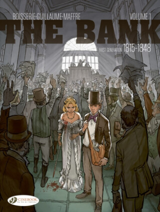 The Bank Vol. 1 - First Generation 1815-1848 - Philippe Guillaume,Pierre Boisserie