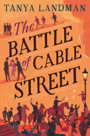 The Battle of Cable Street - Tanya Landman