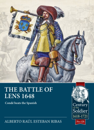 The Battle of Lens 1648 - Bettina Schodel Amirkhosrovi