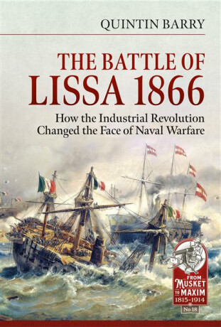 The Battle of Lissa, 1866 - Quintin Barry
