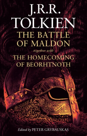 The Battle of Maldon - J. R. R. Tolkien,Peter Grybauskas