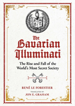 The Bavarian Illuminati - Rene Le Forestier