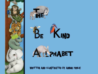 The be Kind Alphabet - Anouk  Frolic