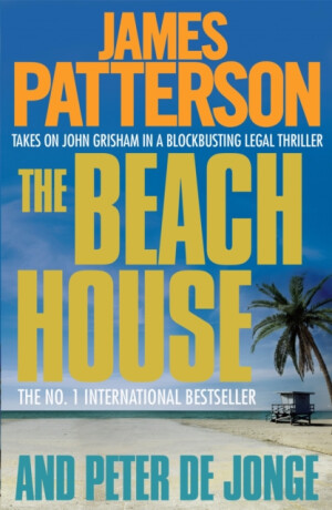 The Beach House - Jonge Peter de,James Patterson