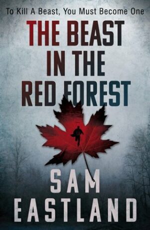 The Beast in the Red Forest - Sam Eastland