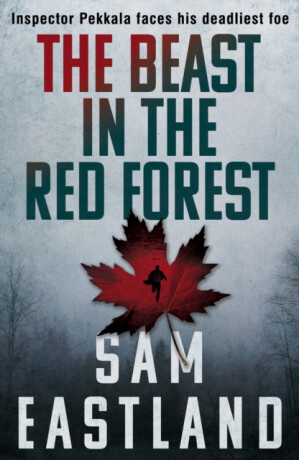 The Beast in the Red Forest - Sam Eastland