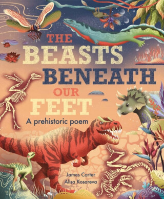 The Beasts Beneath Our Feet - James Carter,Alisa Kosareva