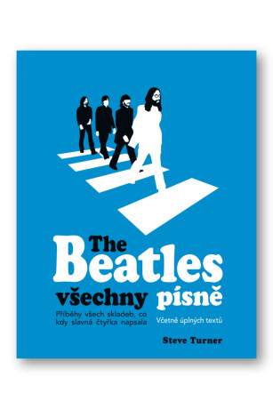 The Beatles všechny písně  Steve Turner - Steve Turner