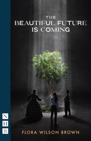 The Beautiful Future is Coming - Flora Wilson Brown